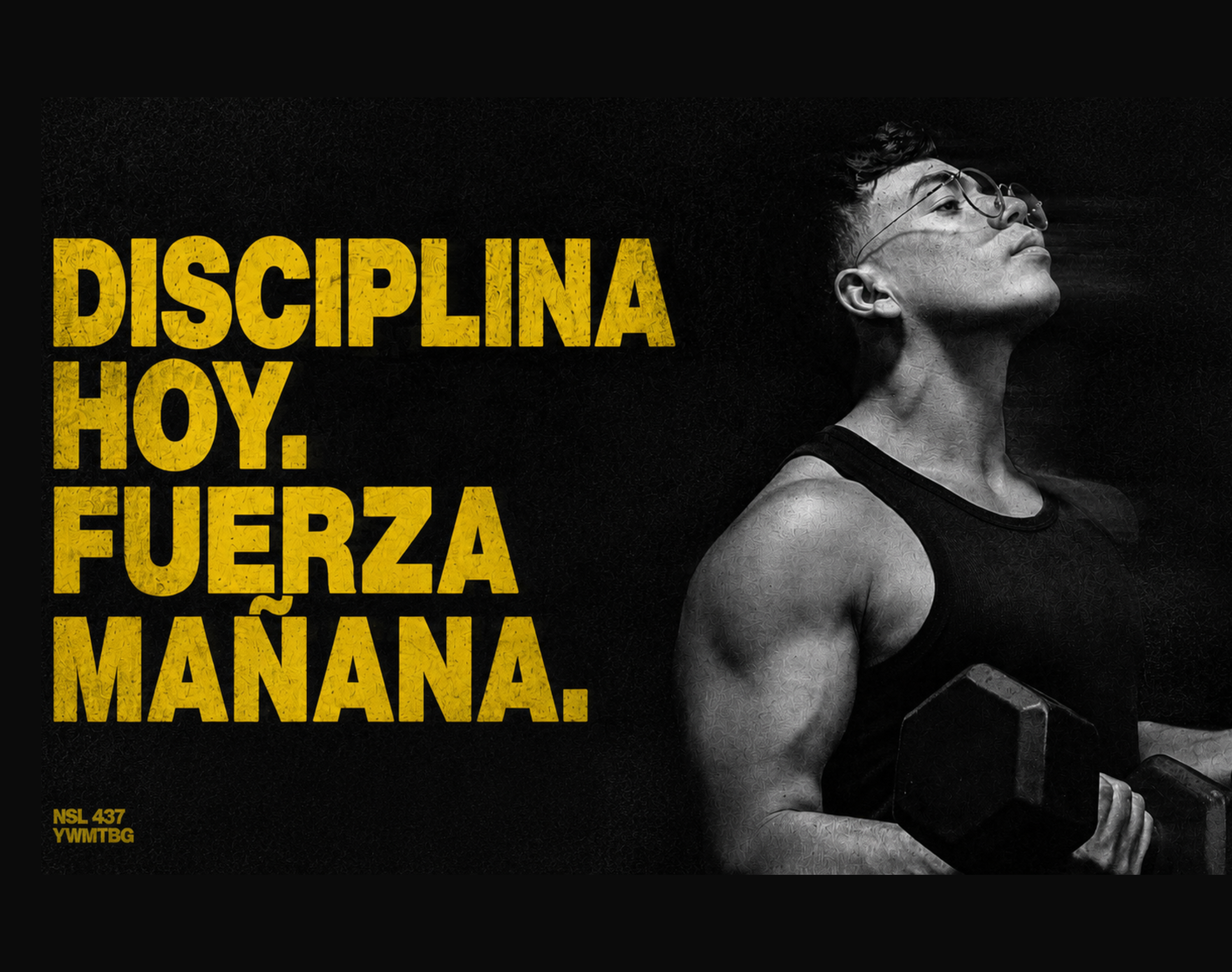 Disciplina Hoy. Fuerza Mañana. Sebaxofitness